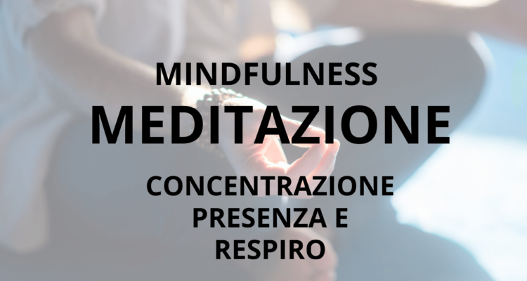 Meditazione Mindfulness Pergine Valsugana